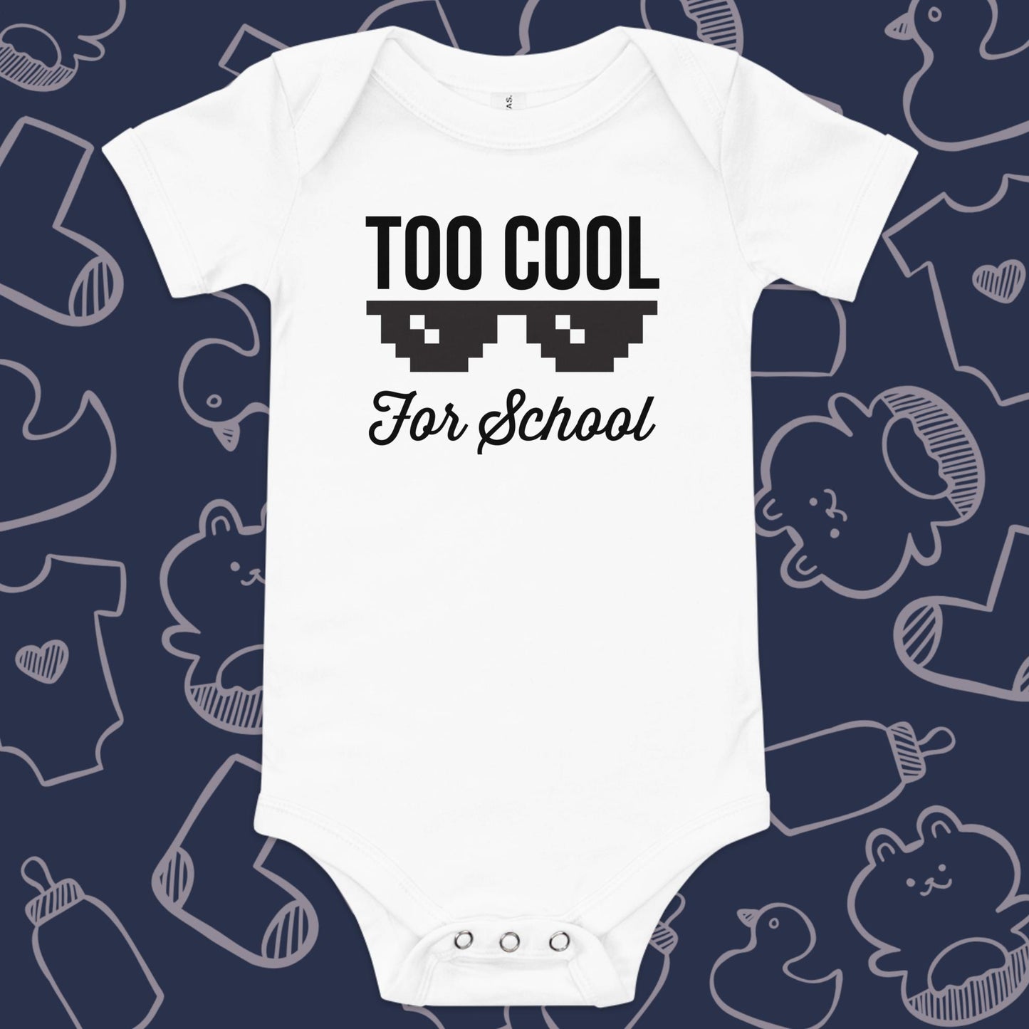 Funny, white baby onesie featuring pixellated sunglasses and the playful text "TOO COOL FOR SCHOOL" against a whimsical, blue backdrop of ducks, socks, stuffed animals, baby bodysuits, and bottles