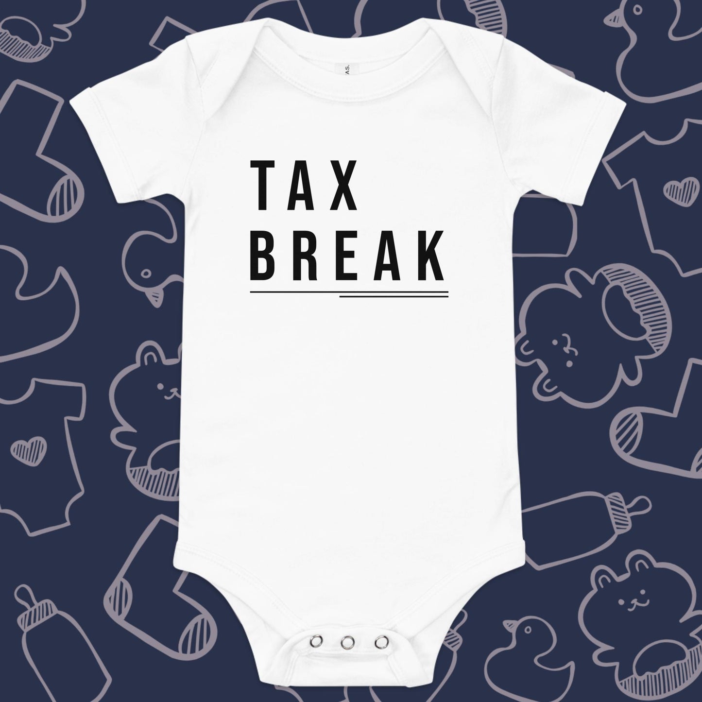 Funny, white baby onesie featuring the playful text "TAX BREAK" against a whimsical, blue backdrop of ducks, socks, stuffed animals, baby bodysuits, and bottles