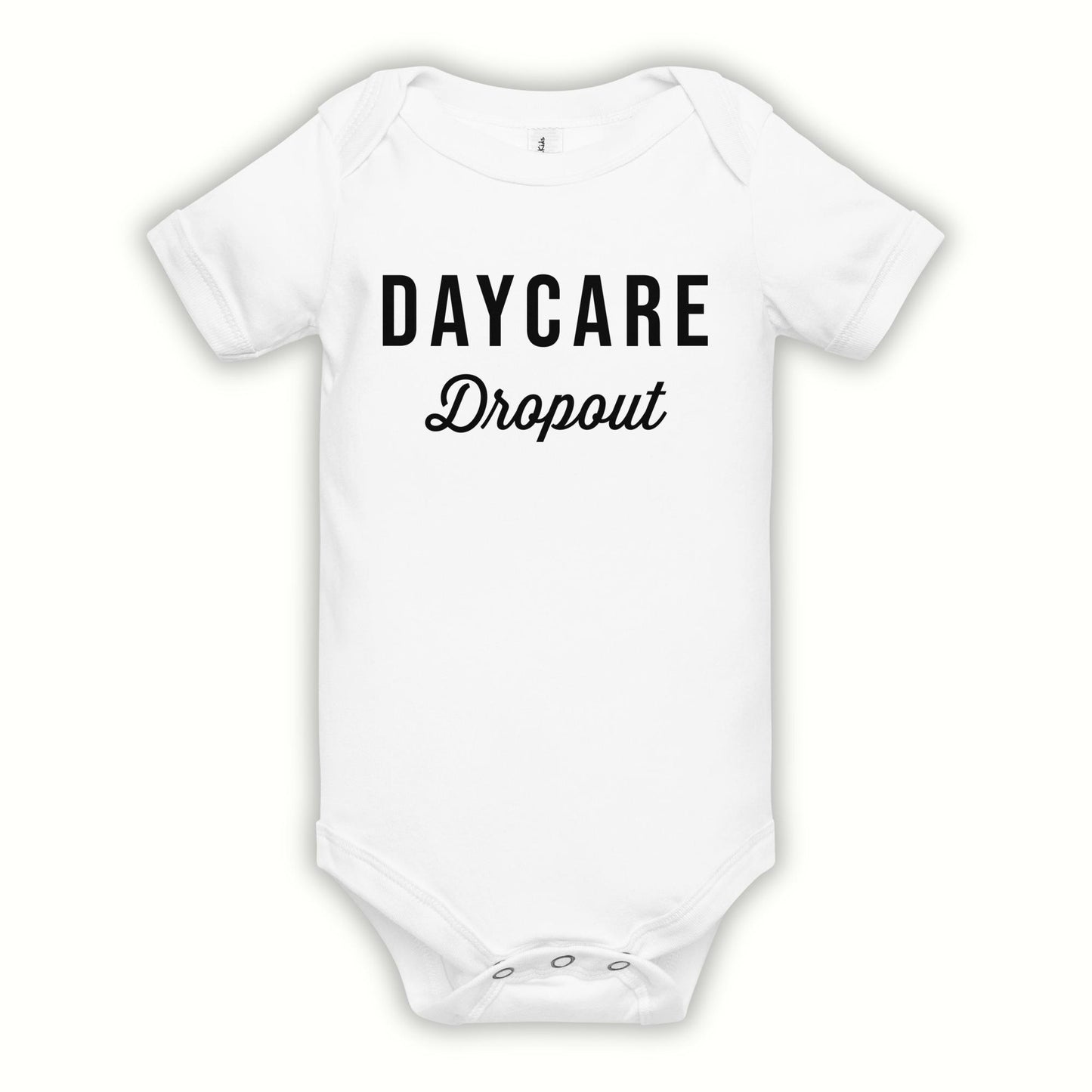 Daycare Dropout Onesie