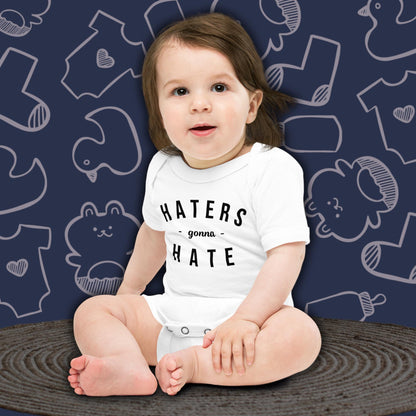 Haters Gonna Hate | Funny Baby Onesie | Infant Bodysuit