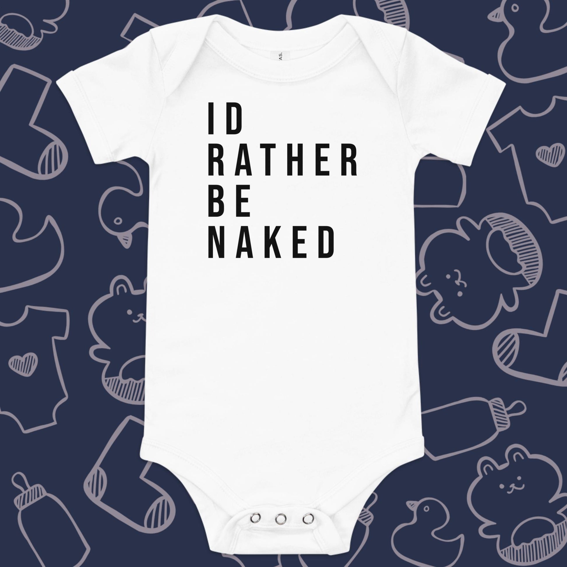 Id Rather Be Naked Onesie - Product Shot - Funny Baby Onesie - Cute Baby Onesie - Boy Baby Onesie - Girl Baby Onesie - Newborn Onesie - Baby Shower Gift - Baby Gift - Newborn Gift